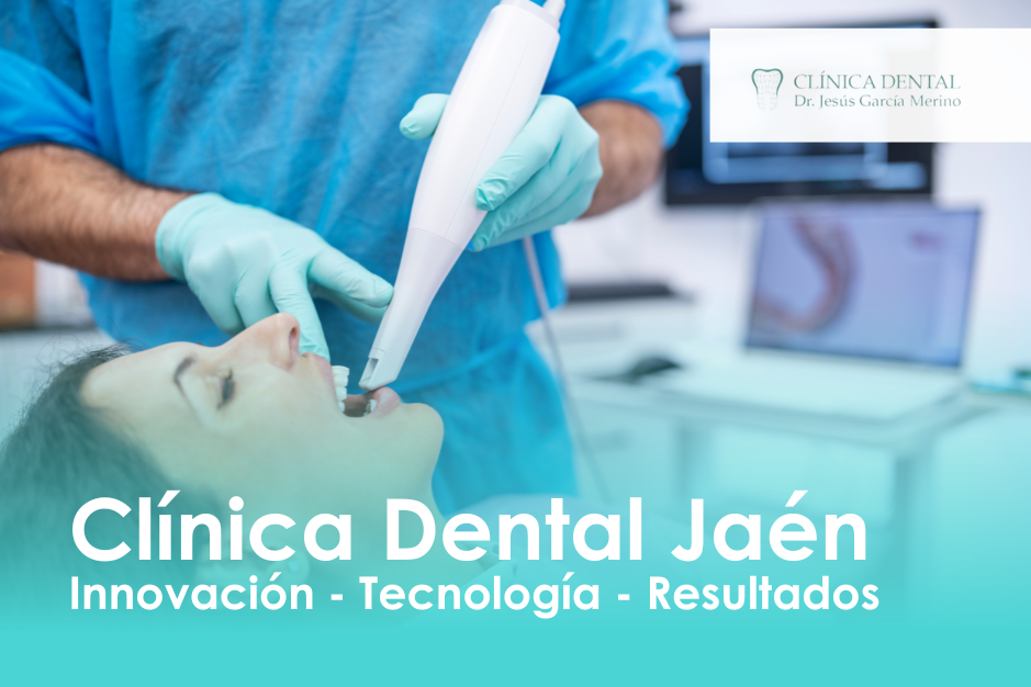 Clínica dental Jaén innovación, tecnología y resultados